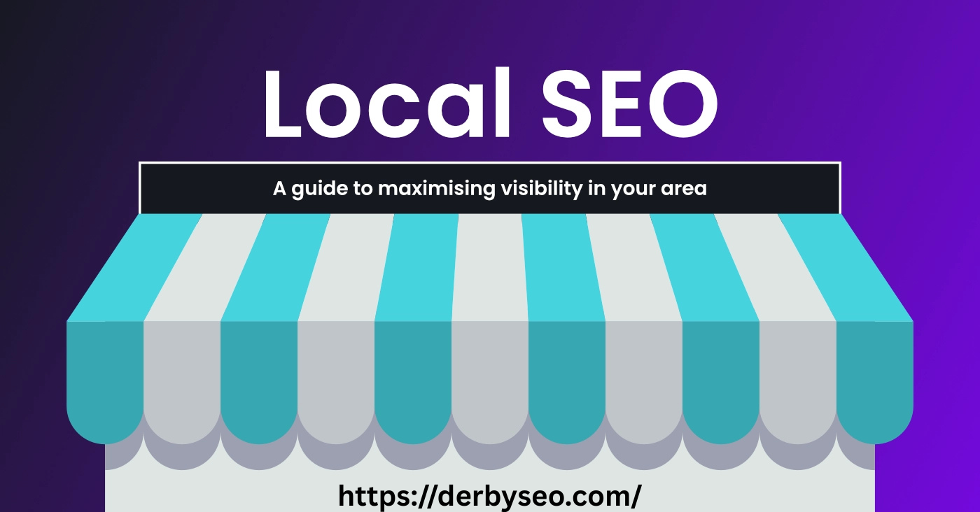 Why is Local SEO important for Derby businesses?